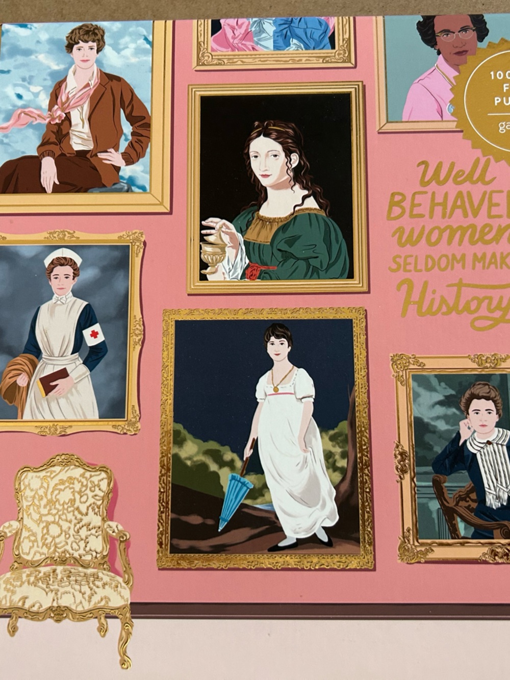 1000 piece puzzle. Well behaved women seldom make history.